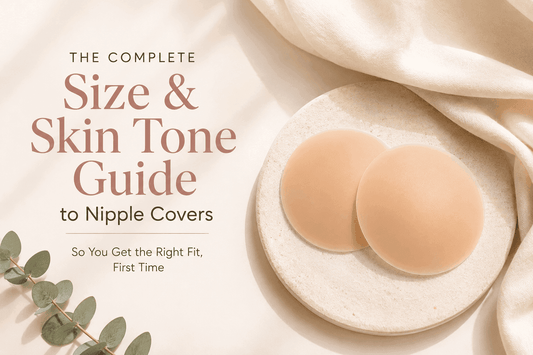 The Complete Size & Skin Tone Guide to Nipple Covers (So You Get the Right Fit, First Time)